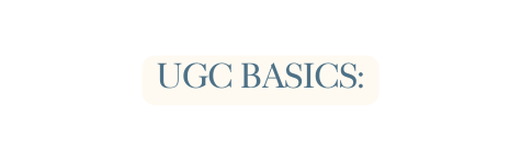 UGC BASICS